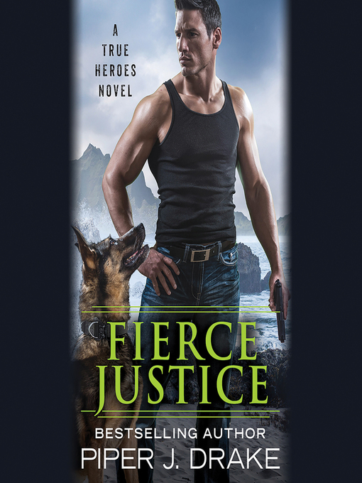 Title details for Fierce Justice by Piper J. Drake - Available